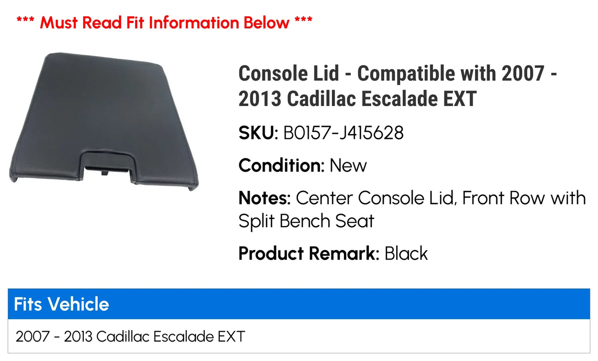 Console Lid - matching with 2007 - 2013 Cadillac Escalade EXT 2008 2009 2010 2011 2012