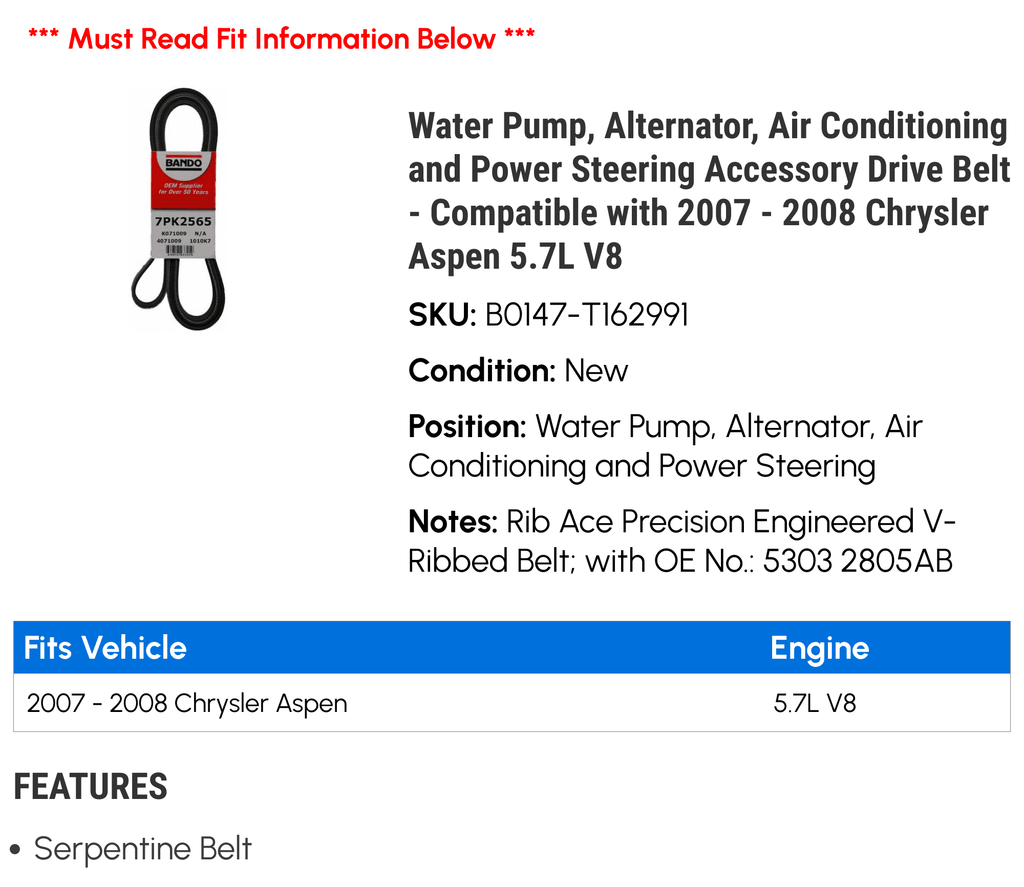 moisture Pump, Alternator, Air Conditioning and Power Steering Accessory Drive Belt - suitable with 2007 - 2008 Chrysler Aspen 5.7L V8